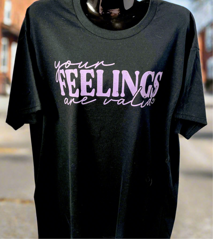 Self Love T-Shirt (Your feelings are valid)